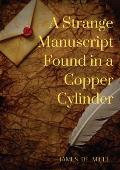 A Strange Manuscript Found in a Copper Cylinder: A satiric and fantastic romance by James De Mille