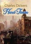 Hard Times: A satire on the social and economic injustices of the English society during the Industrial Revolution