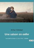 Une saison en enfer: un recueil de po?mes en prose d'Arthur Rimbaud