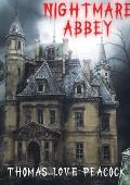 Nightmare abbey: A 1818 novella by Thomas Love Peacock