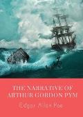 The Narrative of Arthur Gordon Pym: The Narrative of Arthur Gordon Pym of Nantucket is the only complete novel written by Edgar Allan Poe. The work re