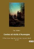 Contes et r?cits d'Auvergne: Folklore local et l?gendes rurales de la r?gion du Massif Central