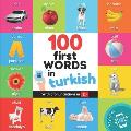 100 first words in turkish: Bilingual picture book for kids: english / turkish with pronunciations