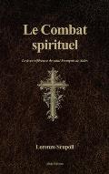 Le Combat spirituel: Le livre r?f?rence de saint Fran?ois de Sales