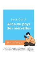 R?ussir son Bac de fran?ais 2024: Analyse du roman Alice au pays des merveilles de Lewis Carroll
