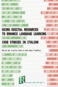 Using digital resources to enhance language learning - case studies in Italian