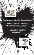 Cyberattaque: plongez au coeur du blackout !: Nouvelle ?dition augment?e