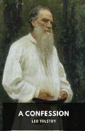 A Confession: Leo Tolstoy