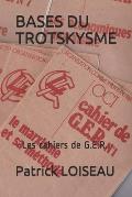Bases Du Trotskysme: - Les cahiers de G.E.R. -