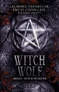 Witch Wolf: Article 1: On ne se m?lange pas