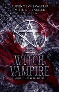 Witch Vampire: Article 2: On ne trahit pas