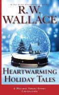 Heartwarming Holiday Tales: A Holiday Short Story Collection
