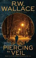 Piercing the Veil: Book 4 of the Ghost Detective Series