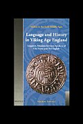 Sem 06(pbk) Language and History in Viking Age England, Townend: Linguistic Relations Between Speakers of Old Norse and Old English