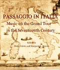 Passaggio in Italia: Music on the Grand Tour in the Seventeenth Century