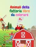 Animali della fattoria libro da colorare: Incredibile libro da colorare con animali della fattoria Animali della fattoria acuta libro da colorare per