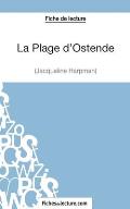 La Plage d'Ostende de Jacqueline Harpman (Fiche de lecture): Analyse compl?te de l'oeuvre