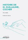 Histoire de M. Guillaume, cocher: Nouvelle