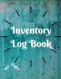 Inventory Log Book: Large Inventory Log Book - 100 Pages for Business and Home - Perfect Bound Simple Inventory Log Book for Business or P