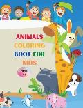 Animals coloring book for kids: Amazing Book with Easy Coloring Animals for Your Kid Baby Forests Animals for Preschool and Kidergarden Simple Colorin