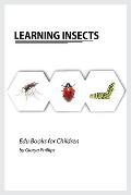 Learning Insects: Montessori real insects book for babies and toddlers, bits of intelligence for baby and toddler, children's book, lear