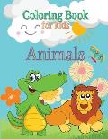 Animals Coloring Book for Kids: Toddlers Coloring Book Coloring Book Animals Preschool Coloring Book Sea Creatures Coloring Book Coloring Pages for Ki