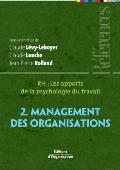 Rh: Les apports de la psychologie du travail: Management des organisations