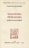 Recherches Hegeliennes: Dialectique Et Infini