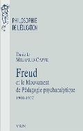 Freud Et Le Mouvement de Pedagogie Psychanalytique 1908 1937