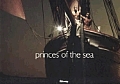 Princes Of The Sea
