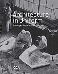 Architecture in Uniform Designing & Building for the Second World War