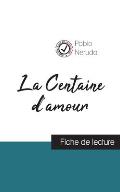 La Centaine d'amour de Pablo Neruda (fiche de lecture et analyse compl?te de l'oeuvre)