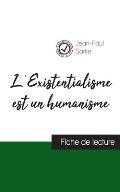 L'Existentialisme est un humanisme de Jean-Paul Sartre (fiche de lecture et analyse compl?te de l'oeuvre)