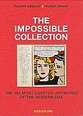 Impossible Collection The 100 Most Coveted Artworks of the Modern Era