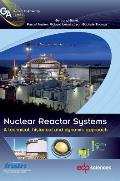 Nuclear Reactor Systems: A Technical, Historical and Dynamic Approach