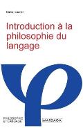 Introduction ? la philosophie du langage