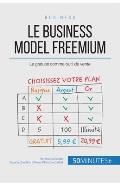 Le business model freemium: La gratuit? comme outil de vente