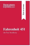 Fahrenheit 451 de Ray Bradbury (Gu?a de lectura): Resumen y an?lisis completo