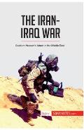 The Iran-Iraq War: Saddam Hussein's Attack in the Middle East