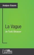 La Vague de Todd Strasser (Analyse approfondie): Approfondissez votre lecture des romans classiques et modernes avec Profil-Litteraire.fr