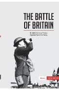 The Battle of Britain: Britain's Strong Victory Against Nazi Germany