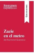 Zazie en el metro de Raymond Queneau (Gu?a de lectura): Resumen y an?lisis completo