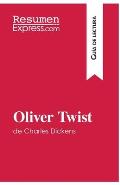 Oliver Twist de Charles Dickens (Gu?a de lectura): Resumen y an?lisis completo
