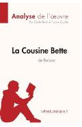 La Cousine Bette d'Honor? de Balzac (Analyse de l'oeuvre): Analyse compl?te et r?sum? d?taill? de l'oeuvre