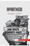 Apartheid: Racial Segregation in South Africa