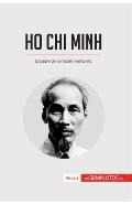 Ho Chi Minh: El padre de la naci?n vietnamita