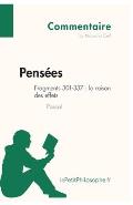 Pens?es de Pascal - Fragments 301-337: la raison des effets (Commentaire): Comprendre la philosophie avec lePetitPhilosophe.fr