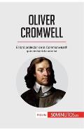 Oliver Cromwell: El lord protector de la Commonwealth que rechaz? la corona