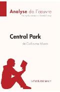 Central Park de Guillaume Musso (Analyse de l'oeuvre): Analyse compl?te et r?sum? d?taill? de l'oeuvre