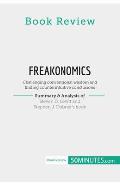 Book Review: Freakonomics by Steven D. Levitt and Stephen J. Dubner: Challenging conventional wisdom and finding counterintuitive c